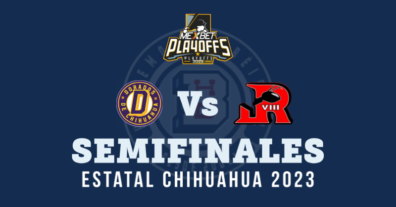 Playoffs Estatal 2023: Previa Dorados Chihuahua vs Rojos de Jimenez